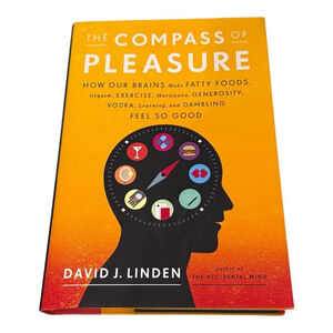 The Compass Of Pleasure David J Linden Neuroscience Psychology Hardcover Book